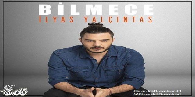 آهنگ ترکیه ای Bilmece از Ilyas Yalcintas +موزیک زیبا